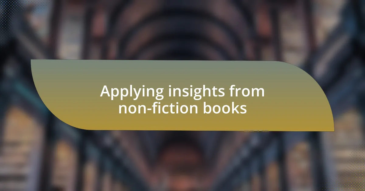 Applying insights from non-fiction books