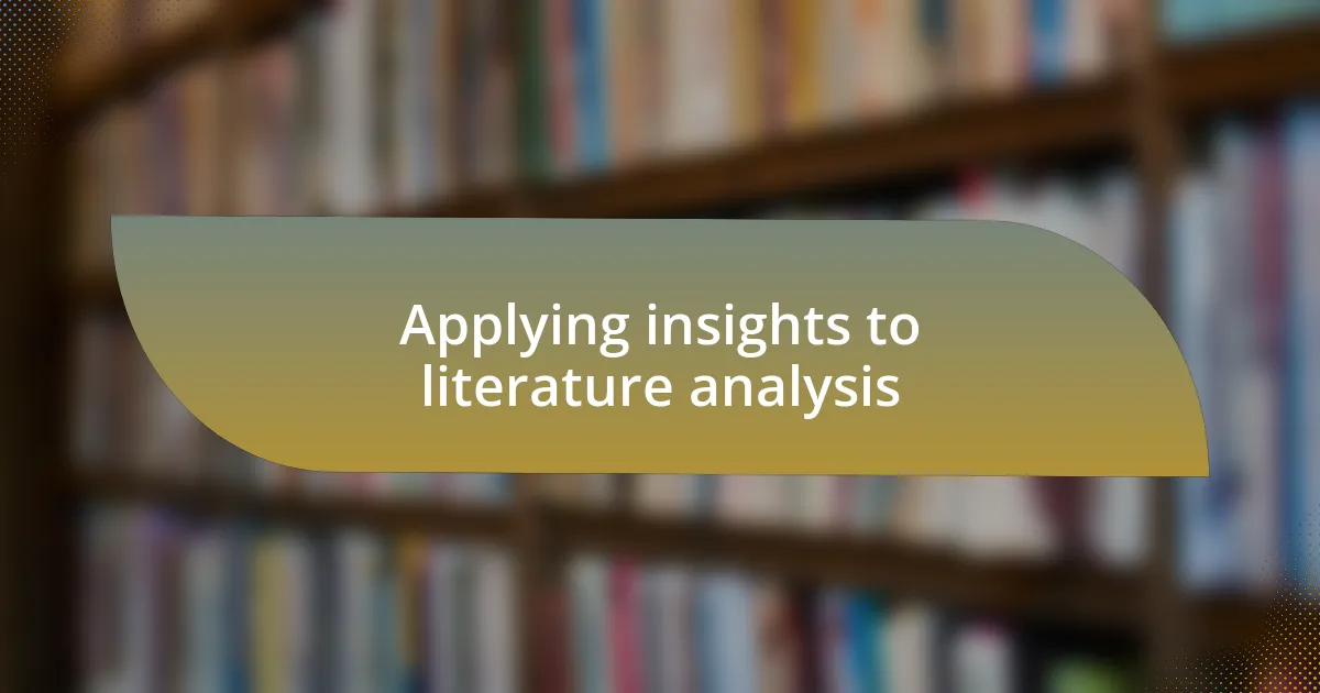 Applying insights to literature analysis