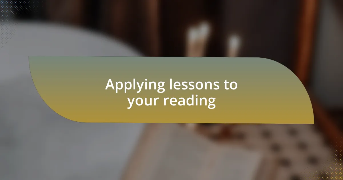 Applying lessons to your reading