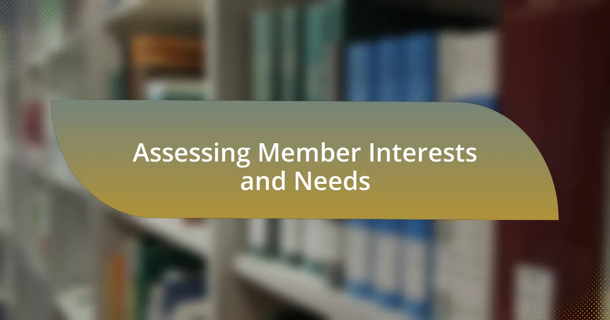 Assessing Member Interests and Needs