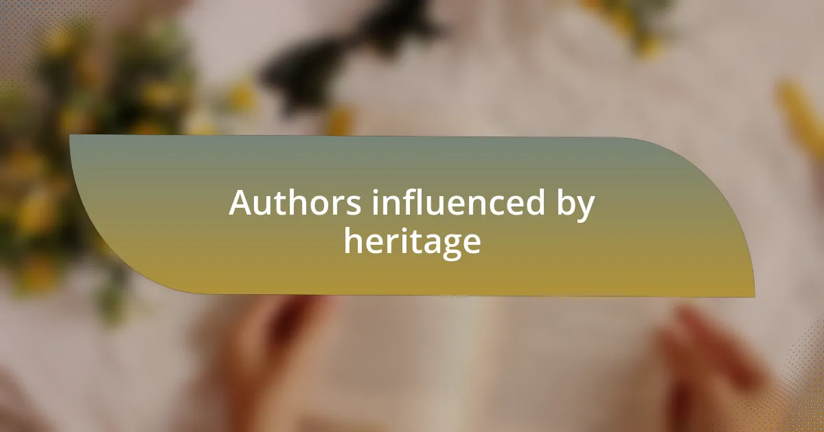 Authors influenced by heritage