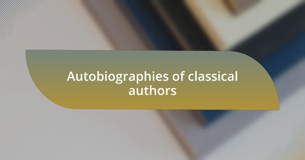 Autobiographies of classical authors