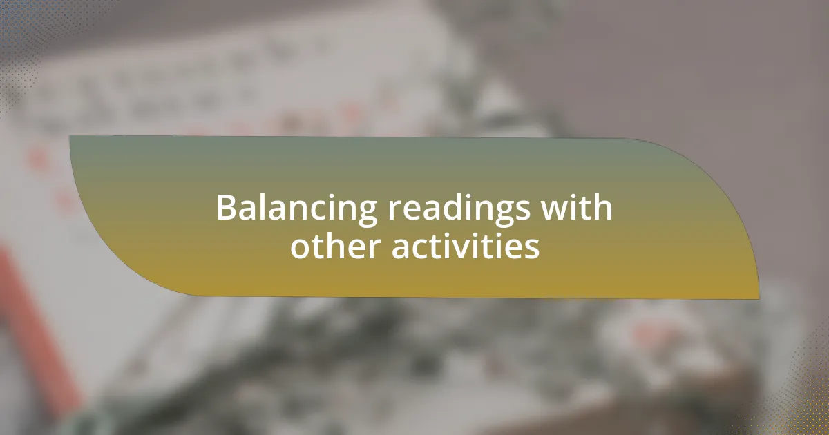 Balancing readings with other activities