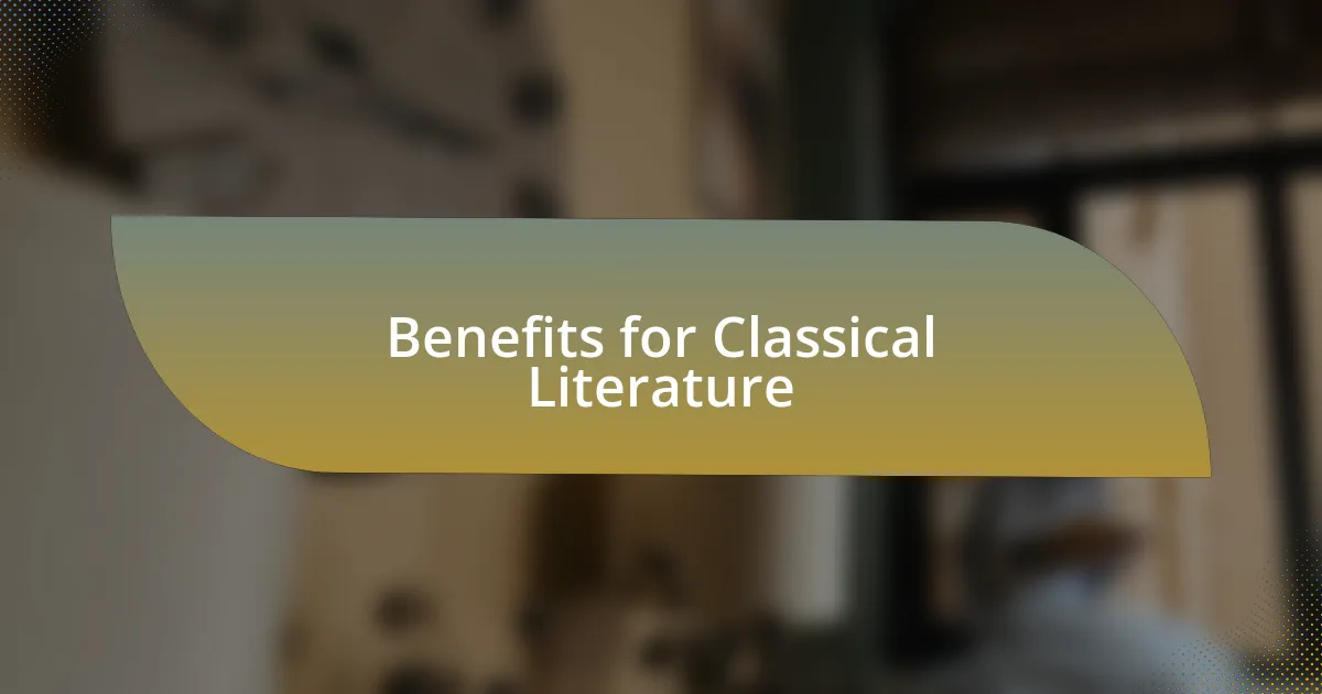 Benefits for Classical Literature
