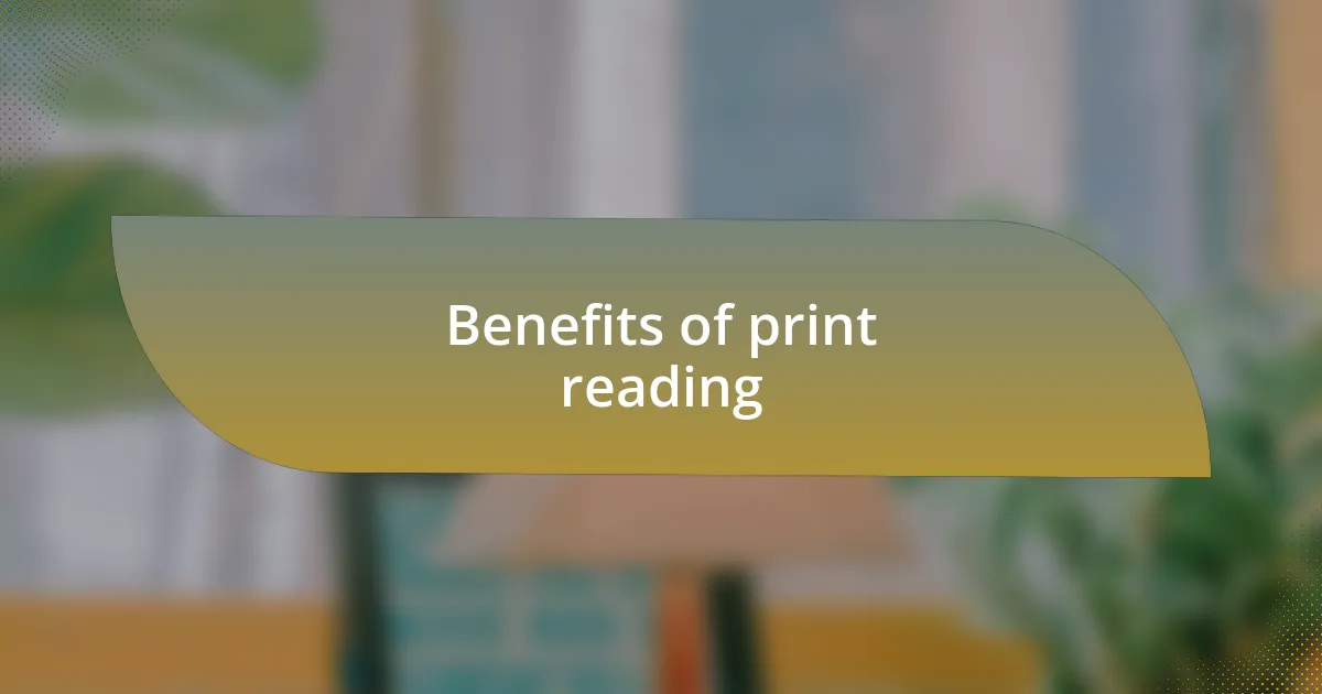 Benefits of print reading