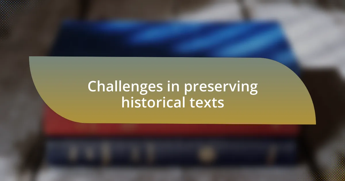 Challenges in preserving historical texts