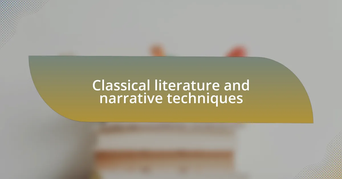 Classical literature and narrative techniques