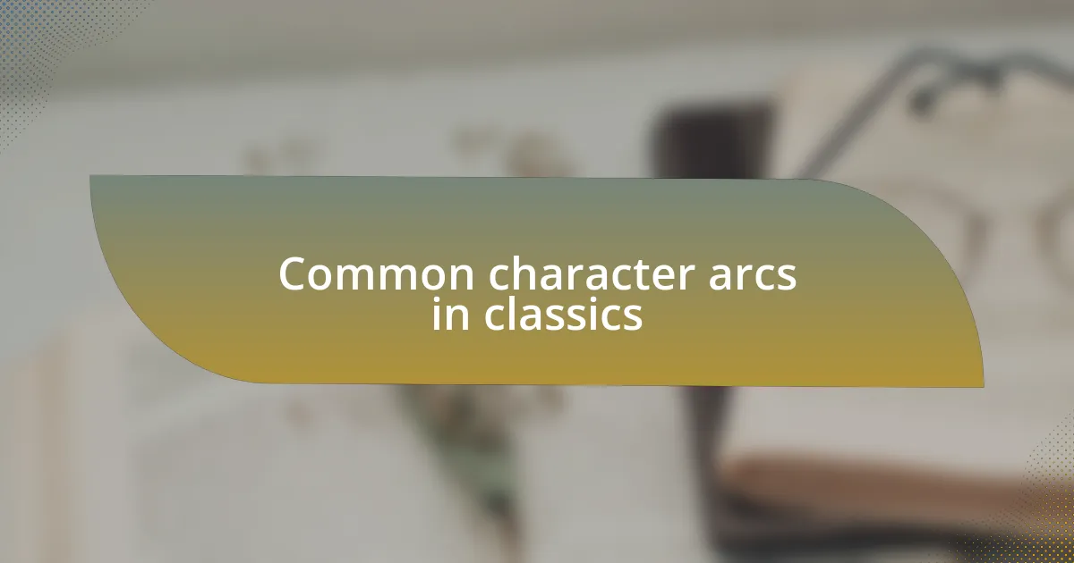 Common character arcs in classics