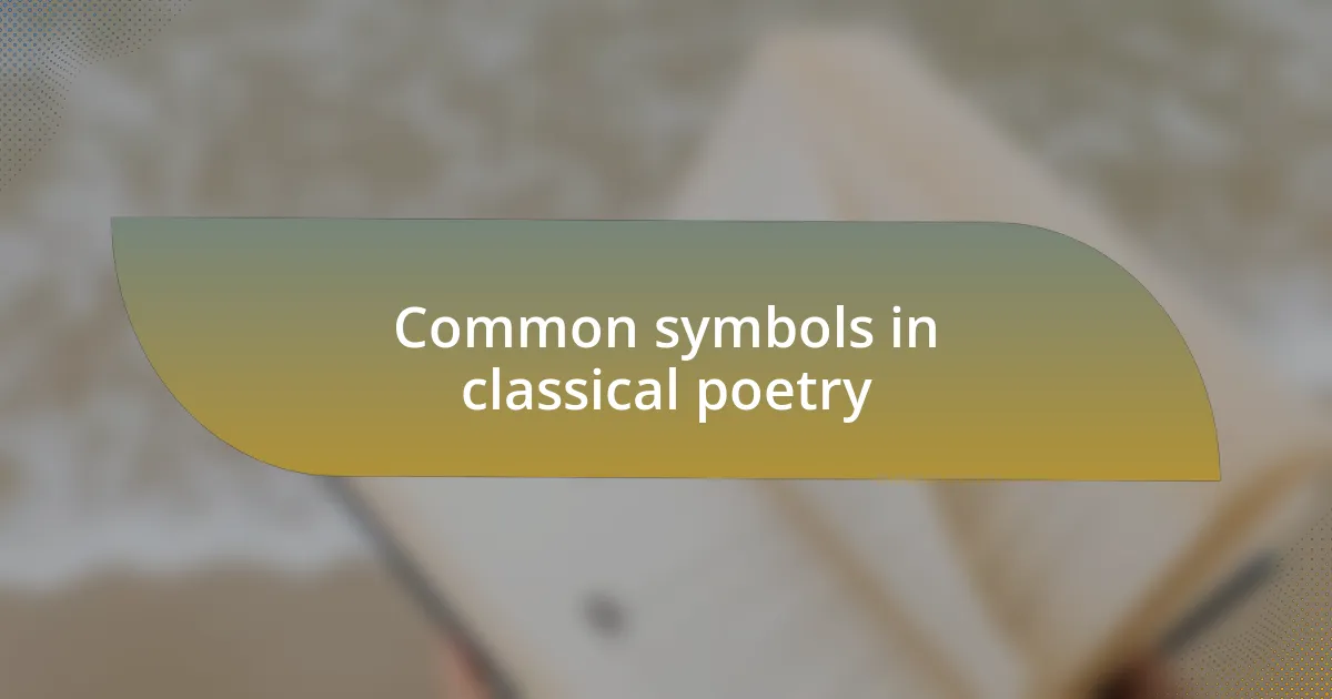 Common symbols in classical poetry