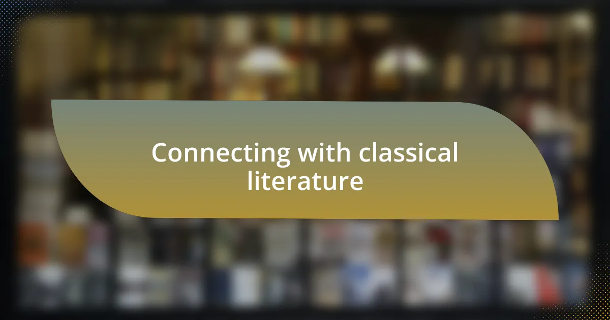 Connecting with classical literature