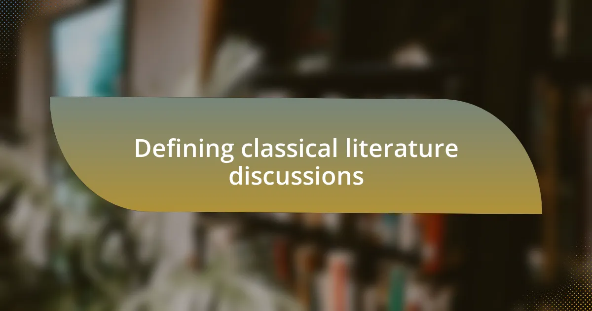 Defining classical literature discussions
