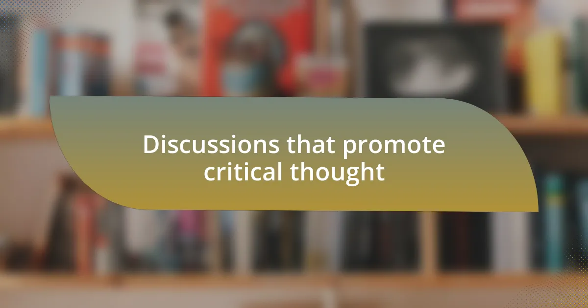Discussions that promote critical thought