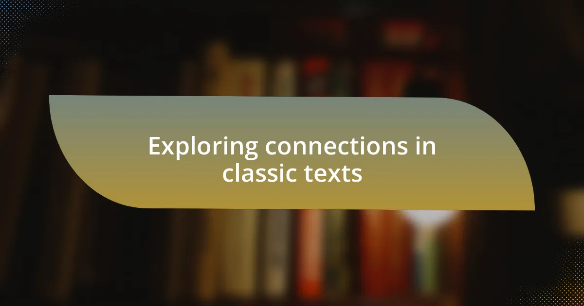 Exploring connections in classic texts