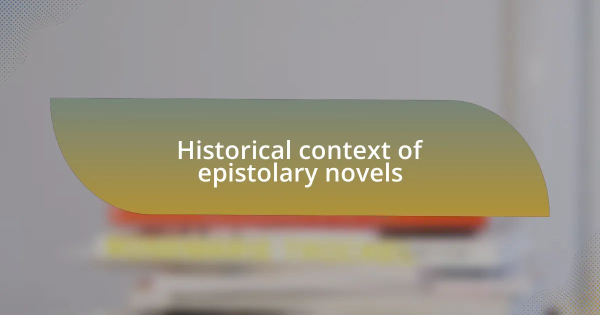 Historical context of epistolary novels