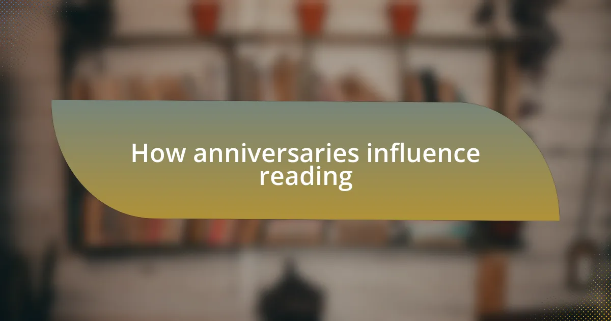 How anniversaries influence reading