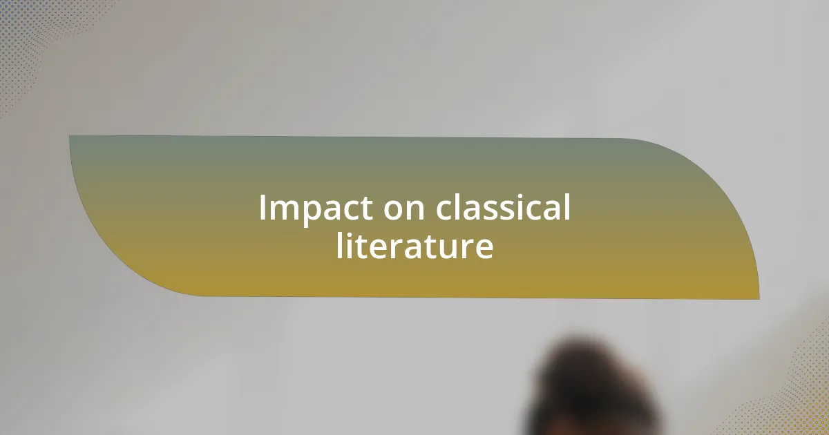 Impact on classical literature