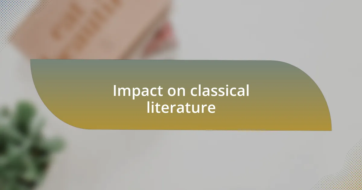 Impact on classical literature