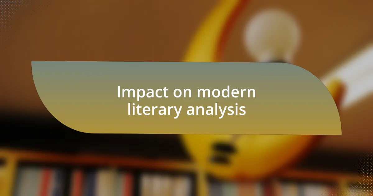 Impact on modern literary analysis