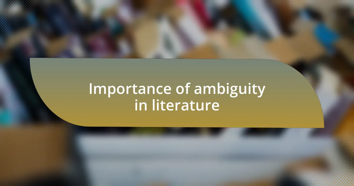 Importance of ambiguity in literature