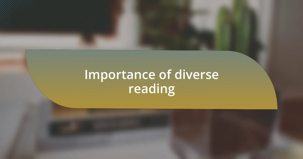 Importance of diverse reading