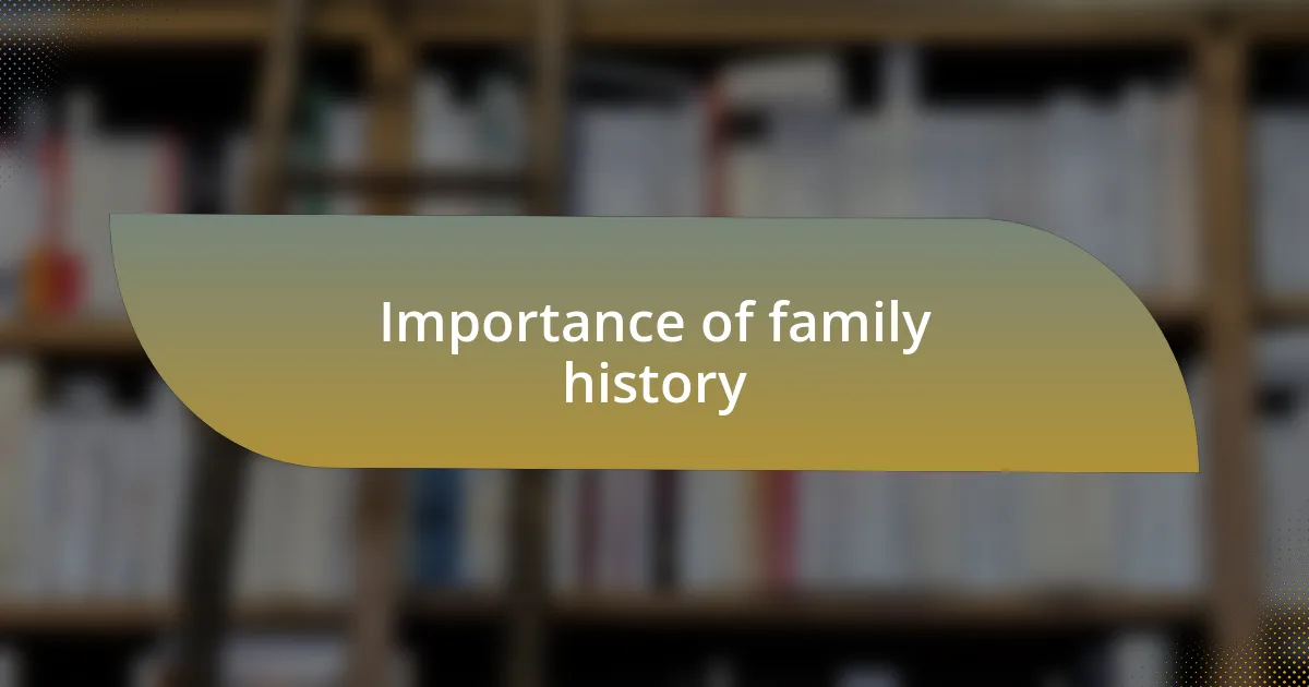 Importance of family history