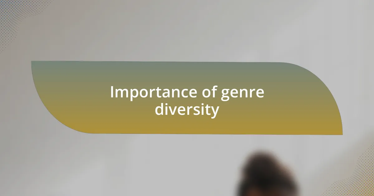 Importance of genre diversity