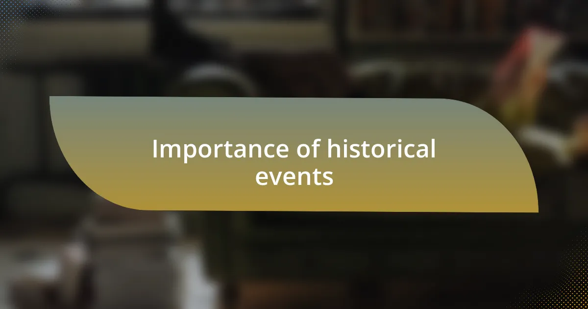 Importance of historical events