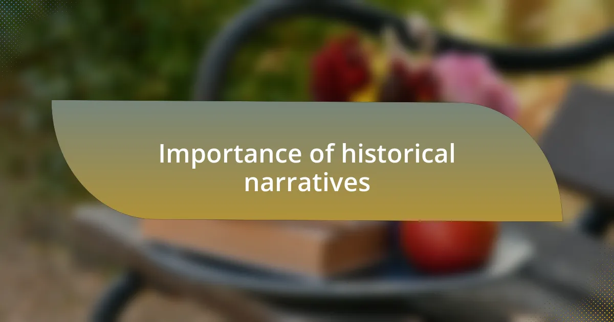 Importance of historical narratives