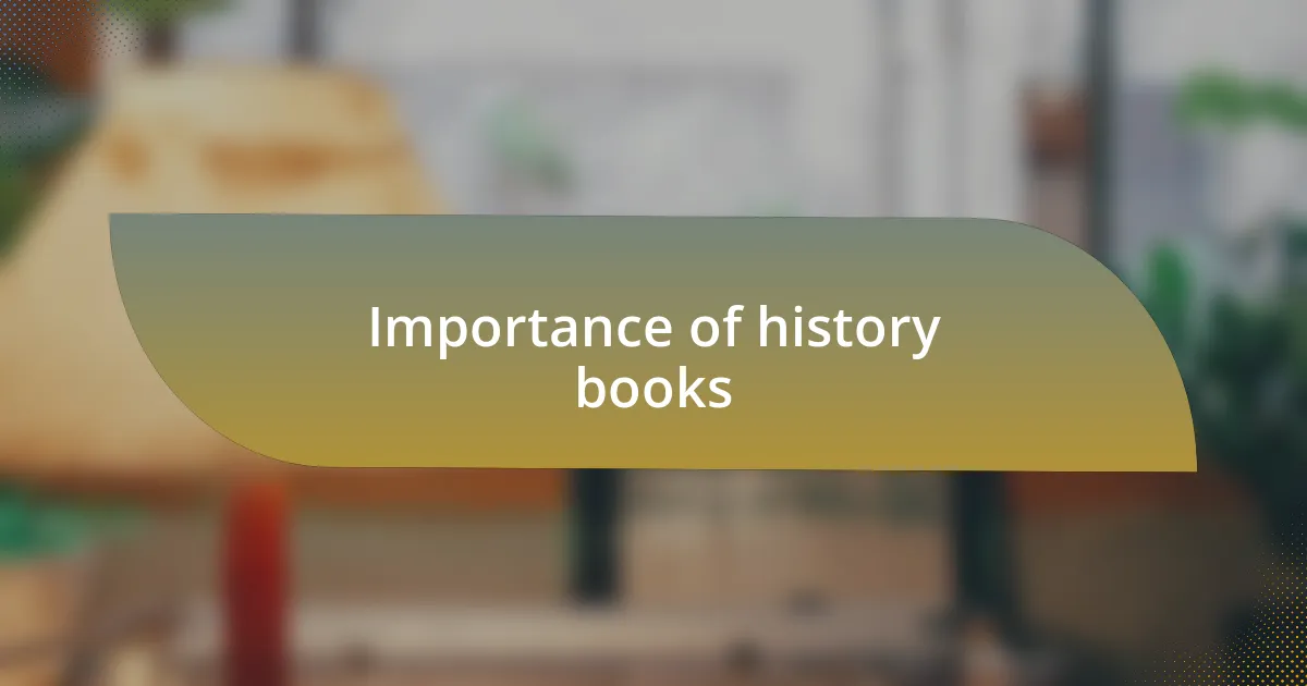 Importance of history books