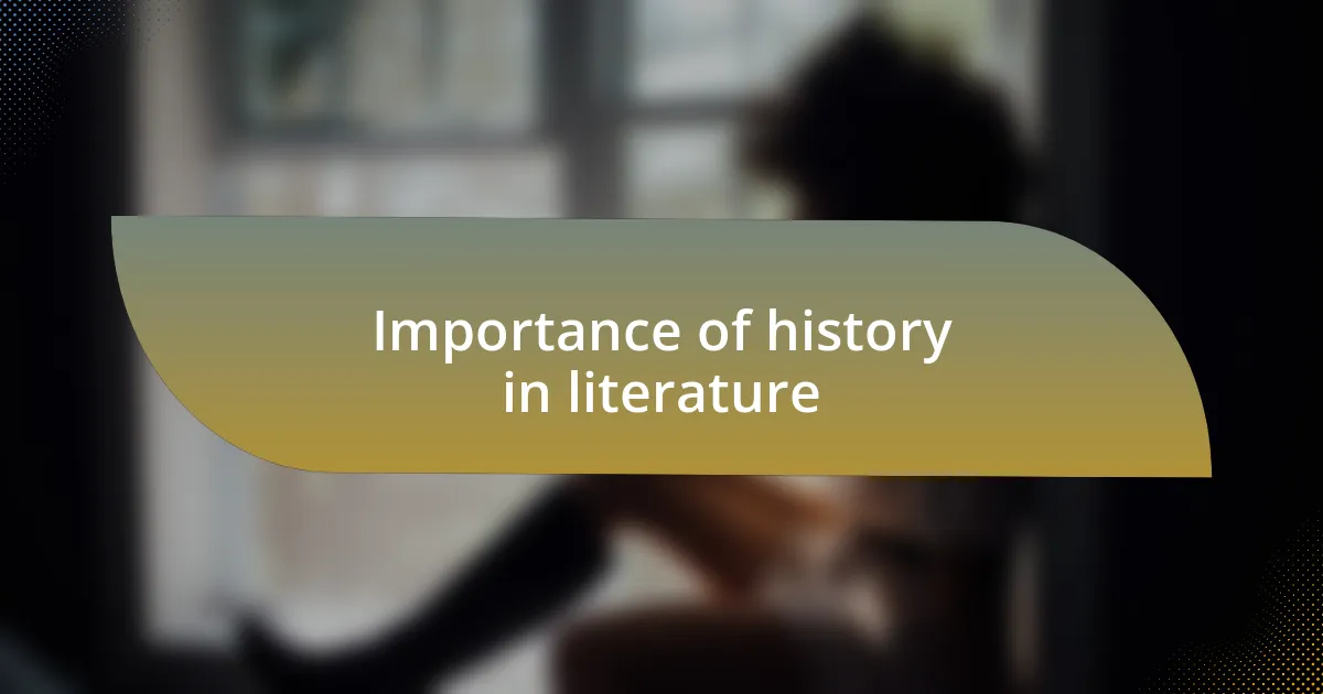 Importance of history in literature