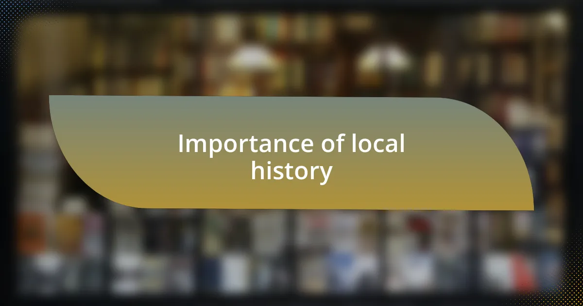 Importance of local history