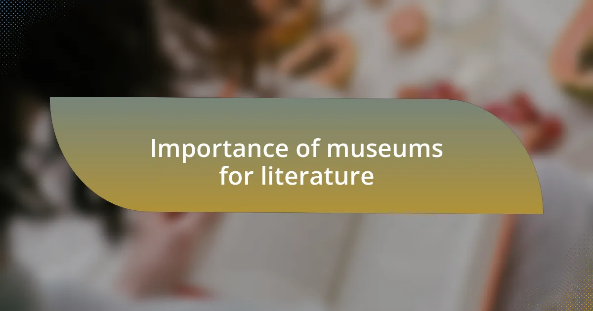 Importance of museums for literature