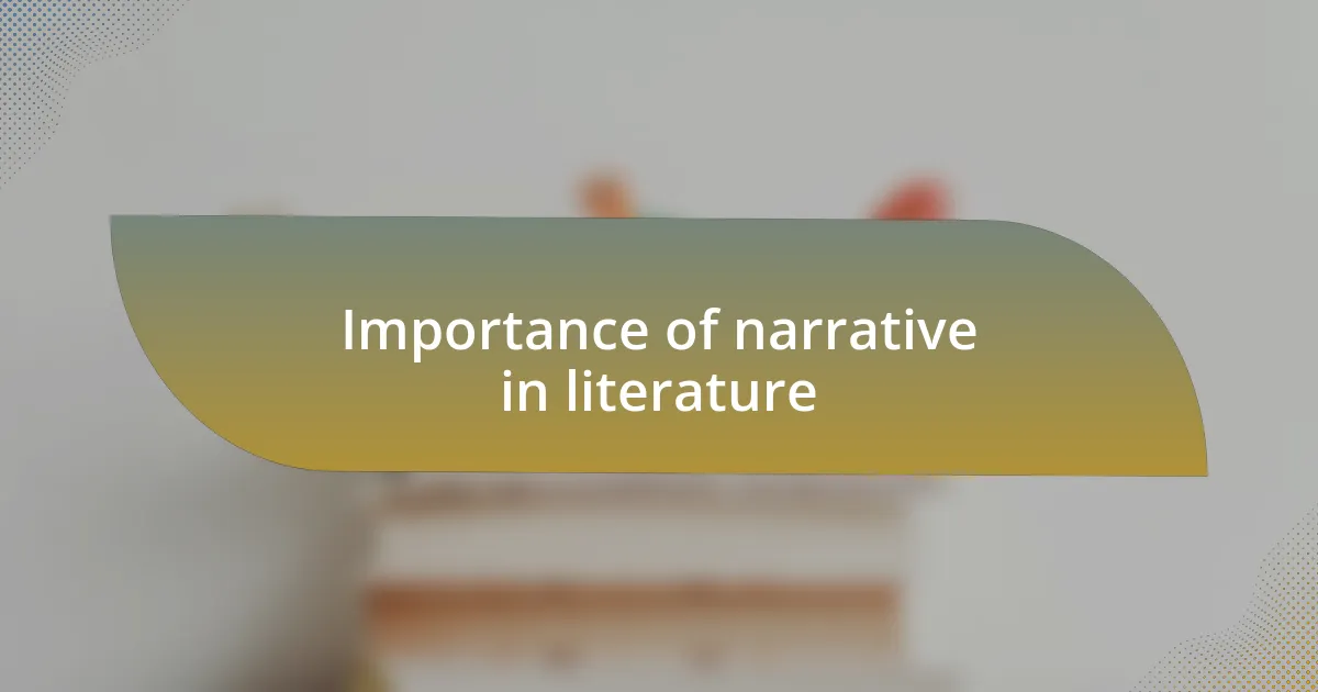 Importance of narrative in literature