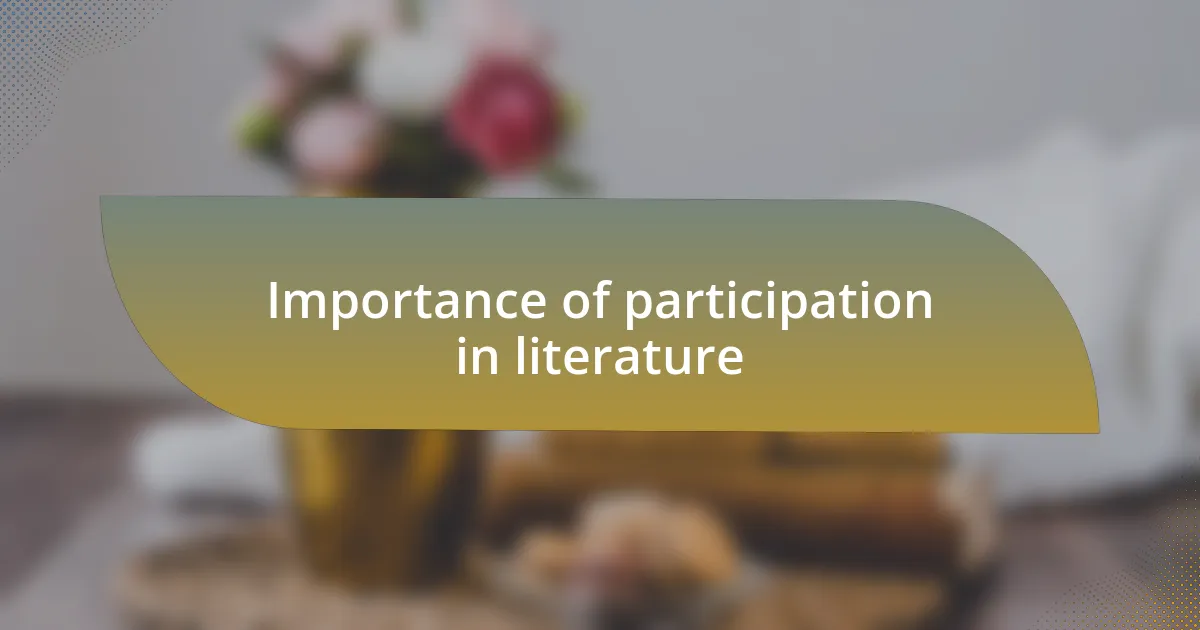 Importance of participation in literature