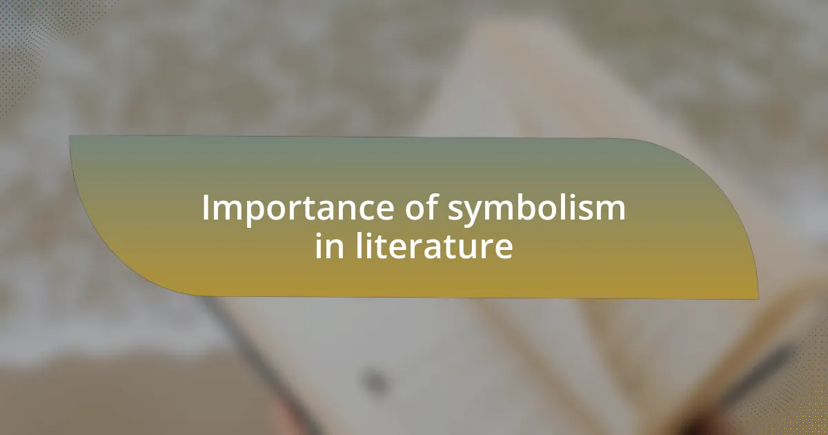 Importance of symbolism in literature