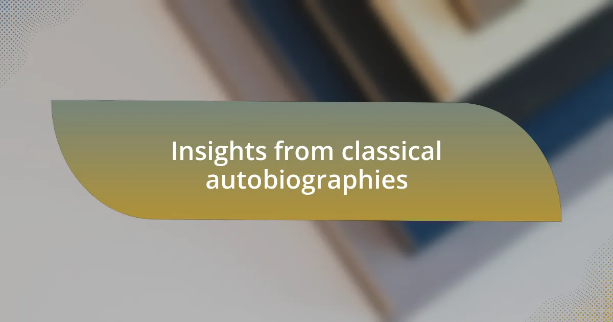 Insights from classical autobiographies