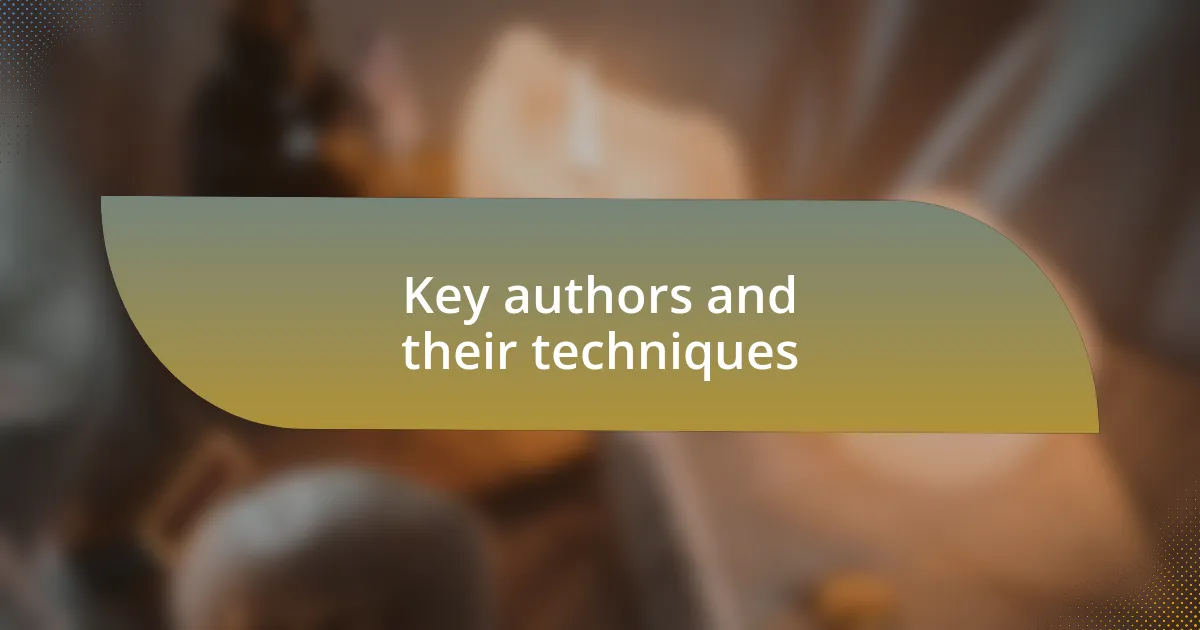 Key authors and their techniques