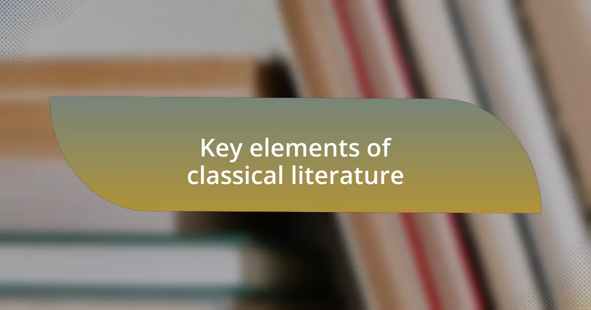 Key elements of classical literature