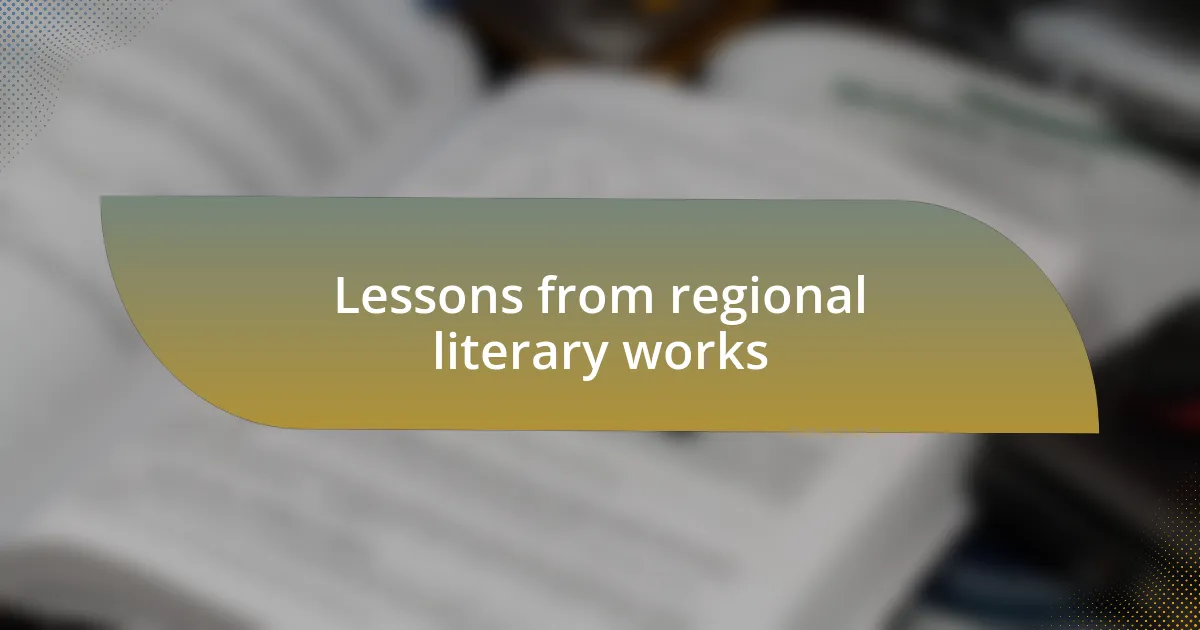 Lessons from regional literary works