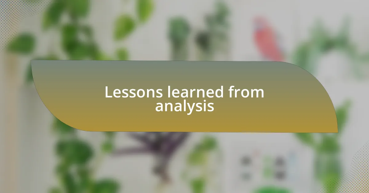 Lessons learned from analysis