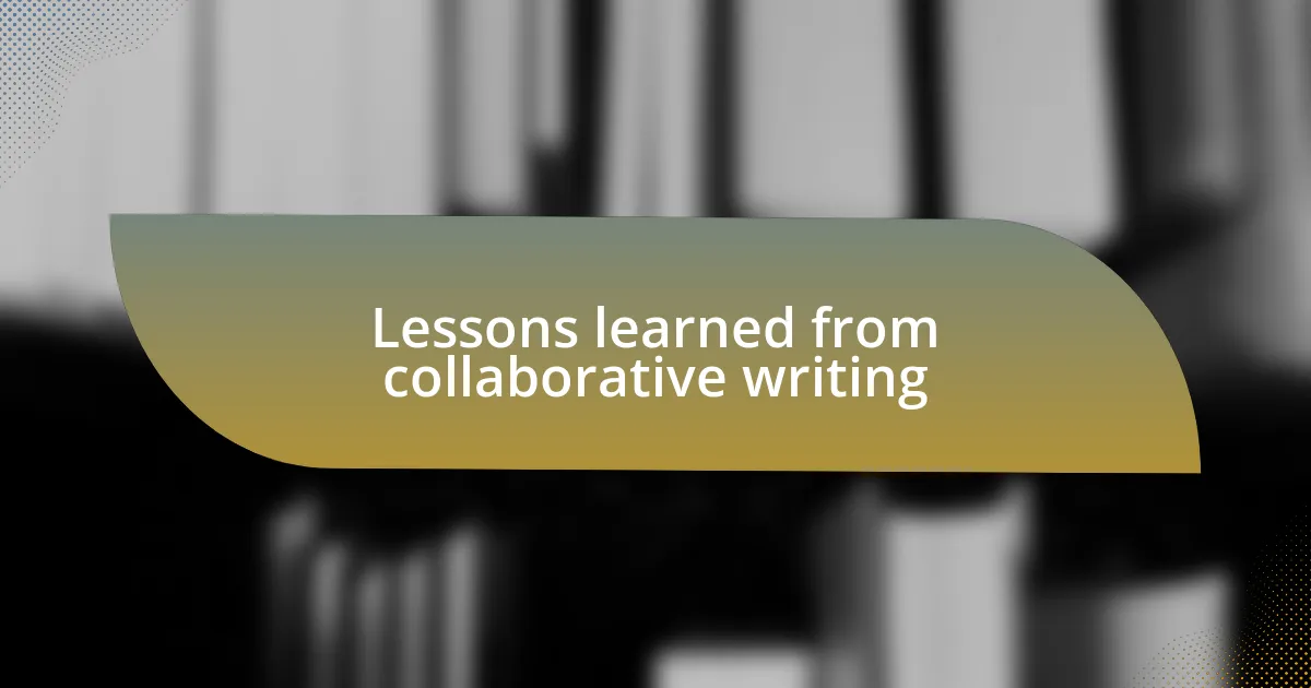 Lessons learned from collaborative writing