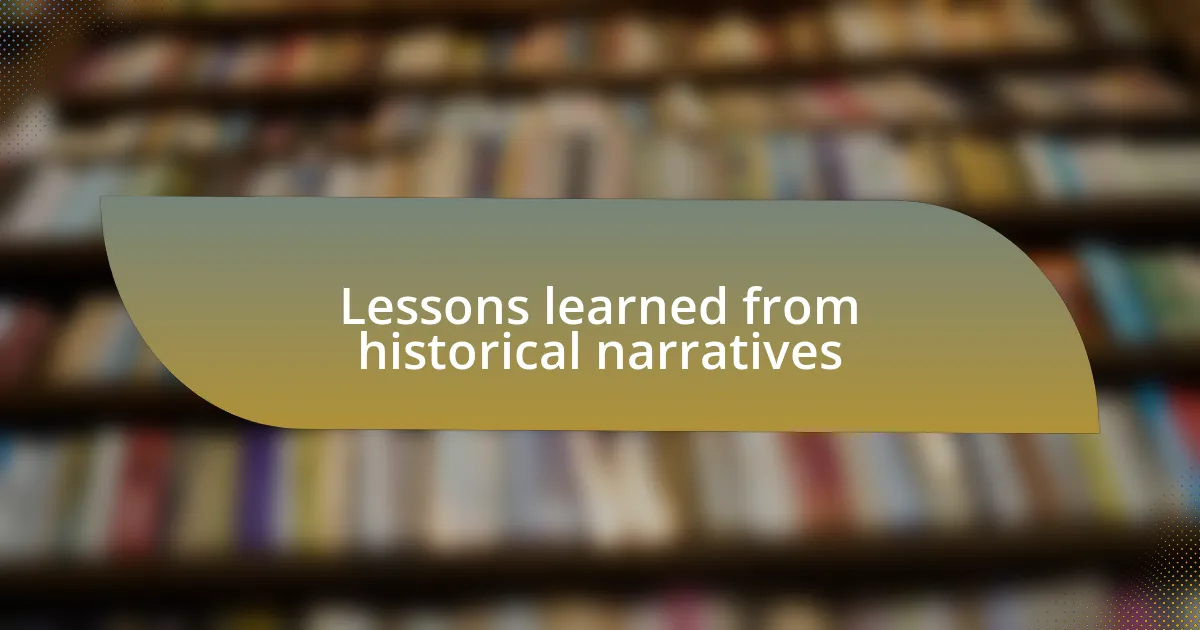 Lessons learned from historical narratives