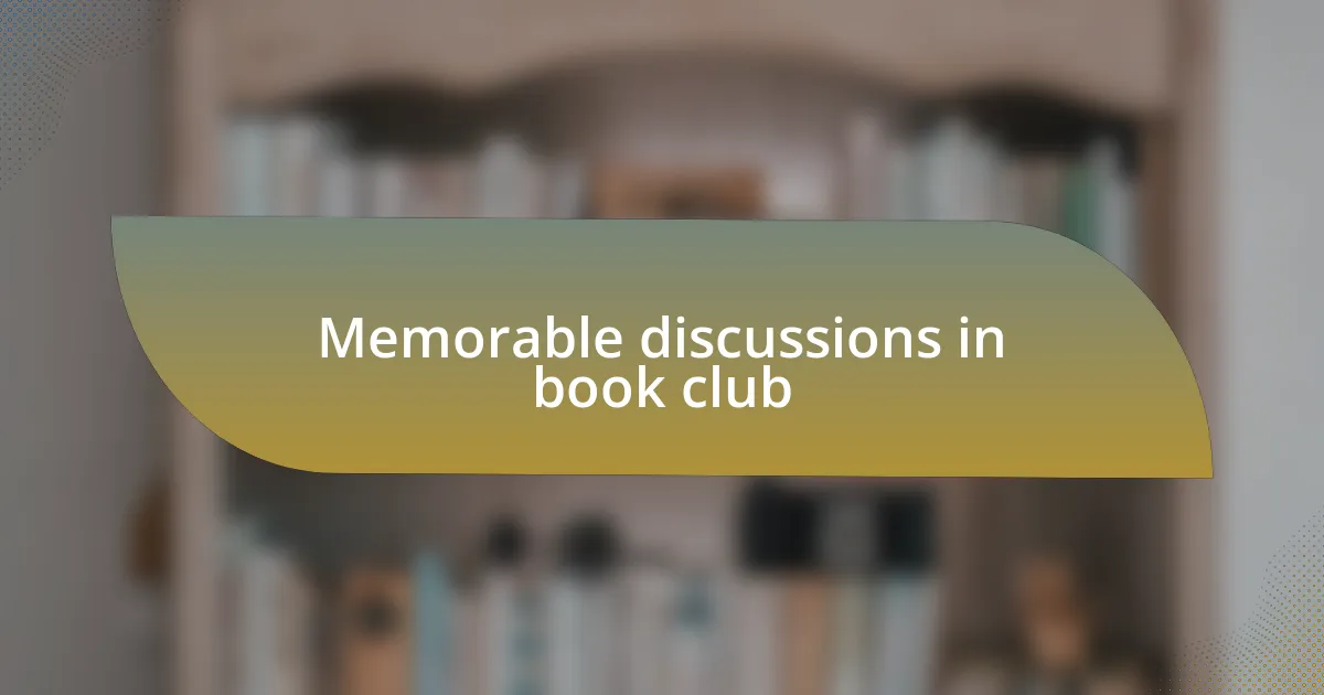 Memorable discussions in book club
