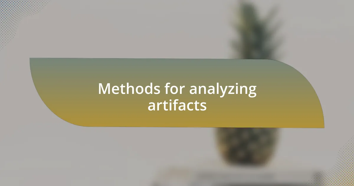 Methods for analyzing artifacts