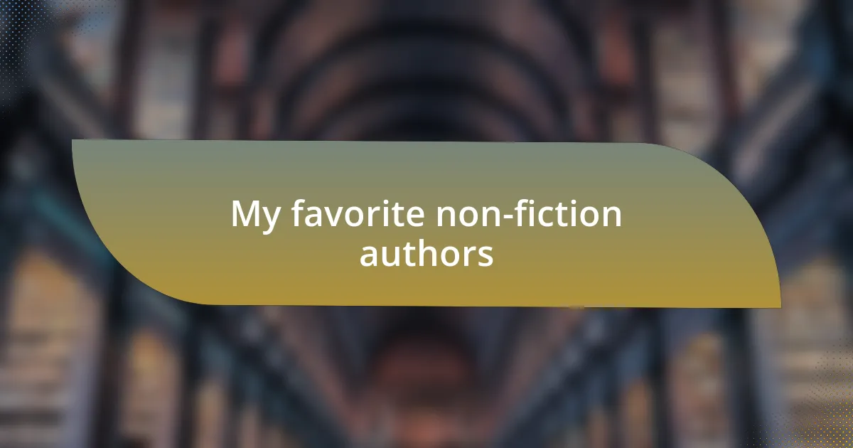 My favorite non-fiction authors