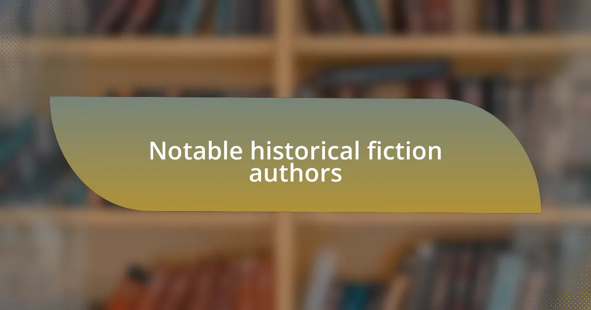 Notable historical fiction authors