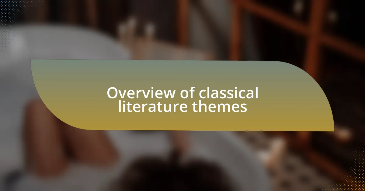 Overview of classical literature themes