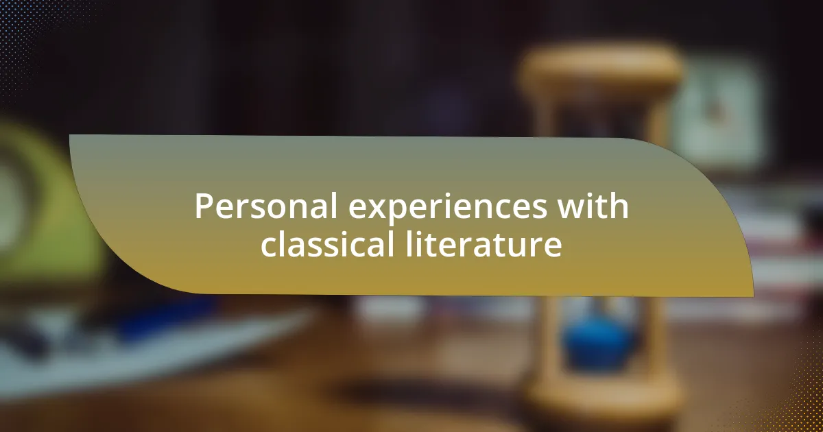 Personal experiences with classical literature