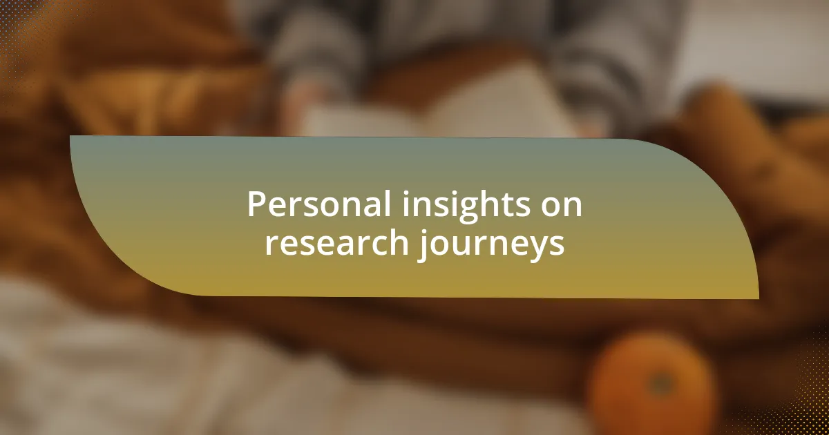 Personal insights on research journeys