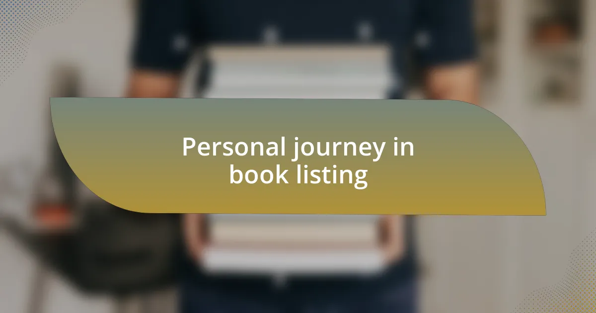 Personal journey in book listing